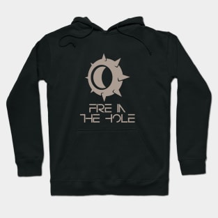 Fire In The Hole Hoodie